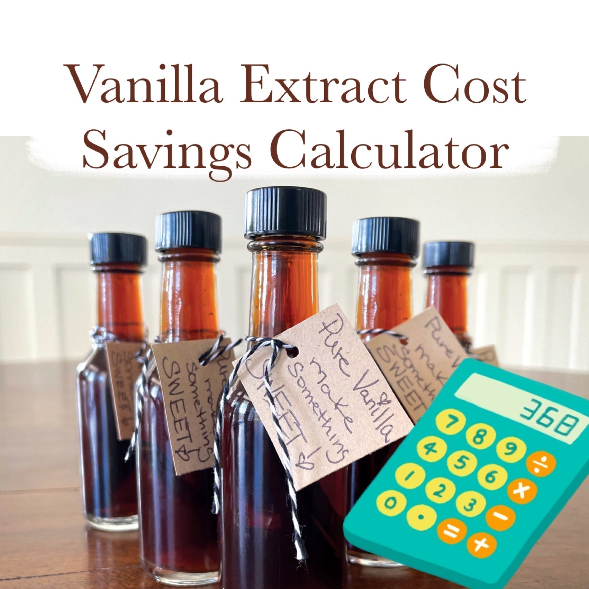 DIY Vanilla Extract Cost Savings Calculator