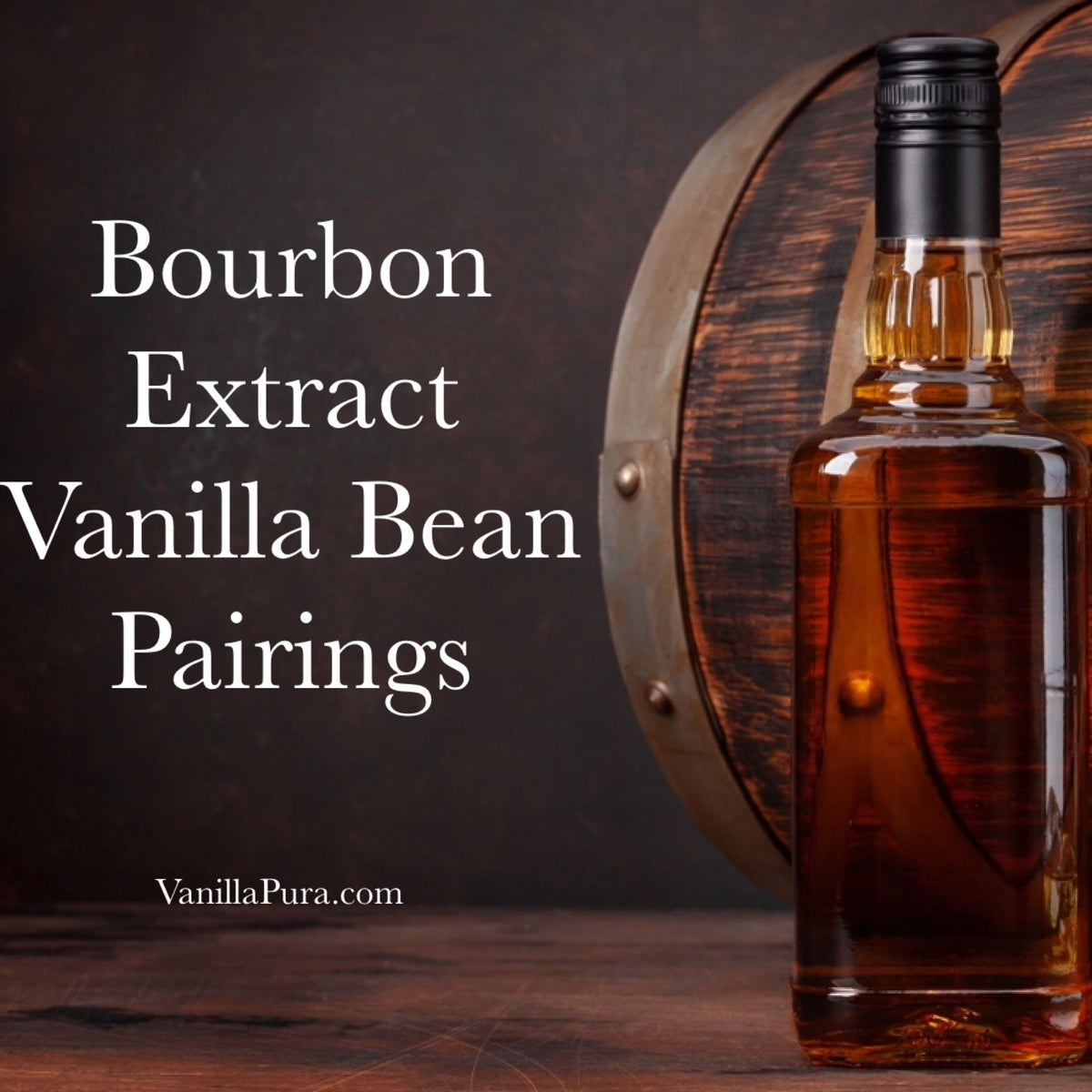 Bourbon Extract Vanilla Pairings – VanillaPura