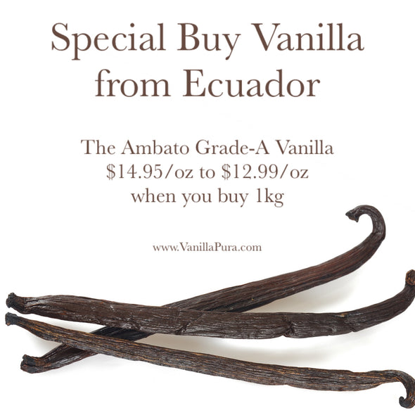 Special Buy! Group Buy - The Ambato Ecuadorian Vanilla Beans - For Vanilla Extract Making & Baking Grade-A