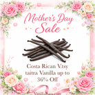 Costa Rican Tsy Taitra Vanilla Beans on a floral background with Mother's Day Sale text and discount offer