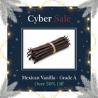 Cyber Sale - Mexican Vanilla Grade A