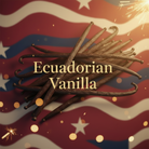 Ecuadorian Vanilla