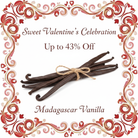 Sweet Valentine's Celebration - Madagascar Vanilla